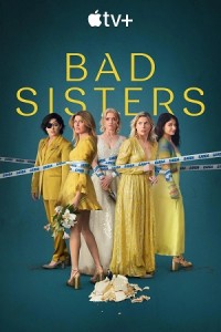 Chị Em Lắm Chiêu (Phần 2) - Bad Sisters (Season 2)