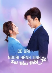 Cô Gái Ngoài Hành Tinh Sài Tiểu Thất (Phần 2) - My Girlfriend Is An Alien 2